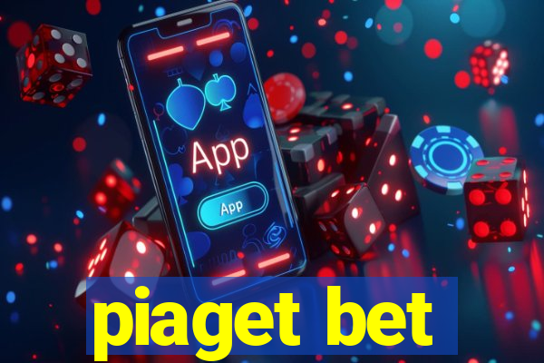 piaget bet